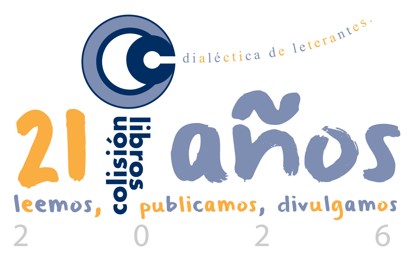 Colisión Libros – 21 años – Dialéctica de leterantes COLISIÓN LIBROS - Editorial argentina independiente